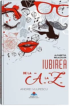 Iubirea de la A la Z - alfabetul relatiilor